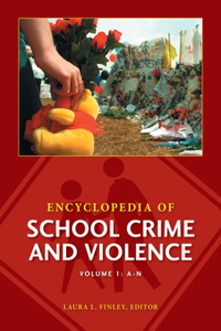 Encyclopedia of School Crime and Violence 2v