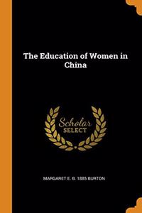 The Education of Women in China