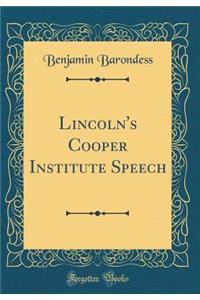 Lincoln's Cooper Institute Speech (Classic Reprint)