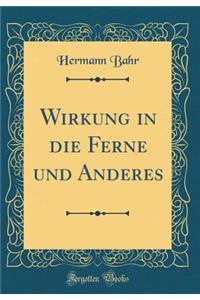 Wirkung in die Ferne und Anderes (Classic Reprint)