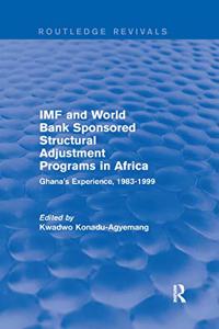 IMF and World Bank Sponsored Structural Adjustment Programs in Africa