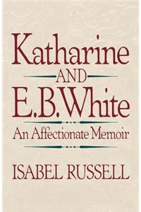 Katharine and E. B. White