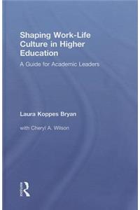 Shaping Work-Life Culture in Higher Education