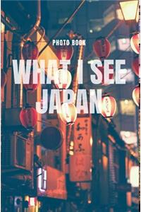 What I see Japan