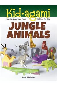 Kid-Agami -- Jungle Animals: Kirigami for Kids: Easy-to-Make Paper Toys