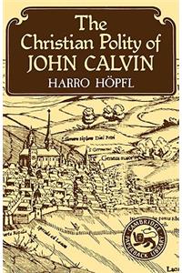 Christian Polity of John Calvin
