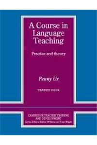 A Course In Language Teaching Practice And Theory Trainee Book