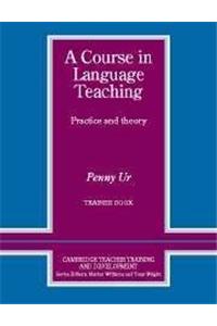A Course In Language Teaching Practice And Theory Trainee Book