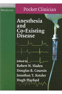 Anesthesia and Co-Existing Disease