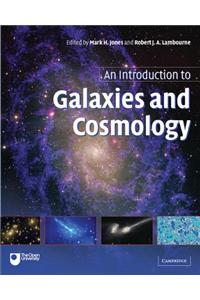 An Introduction to Galaxies and Cosmology