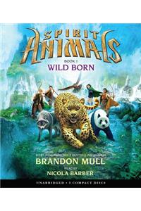 Wild Born (Spirit Animals, Book 1)