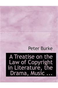 A Treatise on the Law of Copyright in Literature