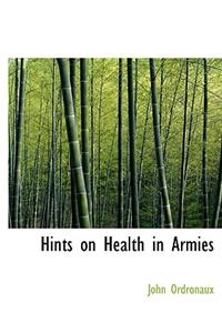 Hints on Health in Armies