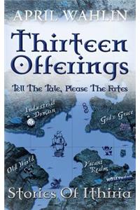 Thirteen Offerings