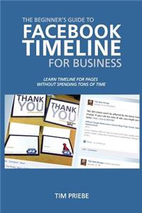 The Beginner's Guide to Facebook Timeline for Business