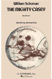 The Mighty Casey (a Baseball Opera): Vocal Score