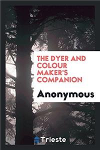 Dyer and Colour Maker's Companion