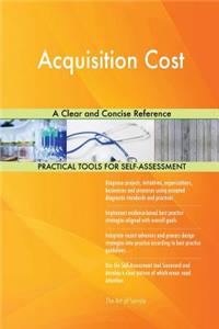 Acquisition Cost A Clear and Concise Reference