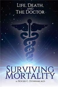 Surviving Mortality