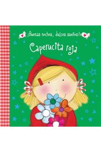 Buenas Noches, Dulces Suenos! Caperucita Roja