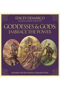 Goddesses & Gods: Embrace the Power