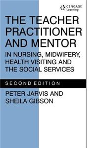 Teacher Practitioner and Mentor in Nursing Midwifery