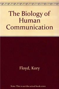 The Biology of Human Communication