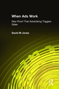 When Ads Work: New Proof That Advertising Triggers Sales