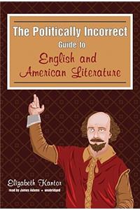 Politically Incorrect Guide to English and American Literature