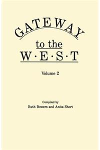 Gateway to the West. in Two Volumes. Volume 2