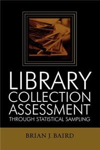 Library Collection Assessment Through Statistical Sampling