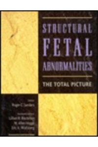 Structural Fetal Abnormalities: The Total Picture