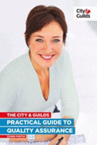 City & Guilds Practical Guide to Quality Assurance