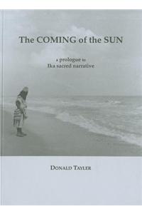 The Coming of the Sun: A Prologue to Ika Sacred Narrative