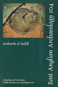 EAA 104: Earthworks of Norfolk