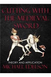 Cutting with the Medieval Sword