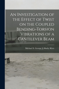 An Investigation of the Effect of Twist on the Coupled Bending-torsion Vibrations of a Cantilever Beam