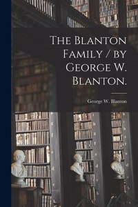 Blanton Family / by George W. Blanton.