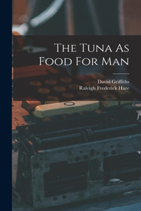 Tuna As Food For Man