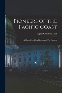 Pioneers of the Pacific Coast
