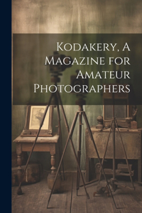 Kodakery, A Magazine for Amateur Photographers