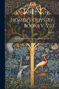 Homer's Odyssey, Books V-viii