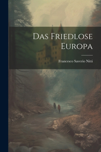 Das friedlose Europa
