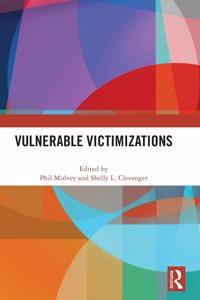 Vulnerable Victimizations