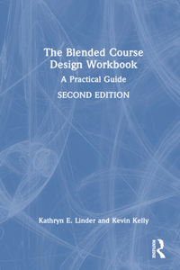 The Blended Course Design Workbook