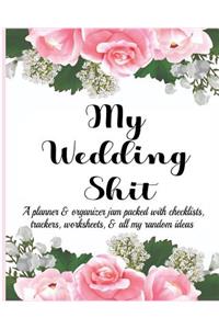 My Wedding Shit