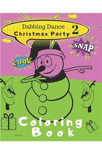 Dabbing Dance Christmas Party 2 Coloring Book
