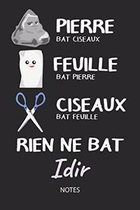 Rien ne bat Idir - Notes: Noms Personnalisé Carnet de notes / Journal pour les garçons et les hommes. Kawaii Pierre Feuille Ciseaux jeu de mots. Fournitures scolaires, premie