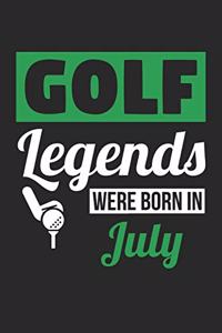 Golf Notebook - Golf Legends Were Born In July - Golf Journal - Birthday Gift for Golfer