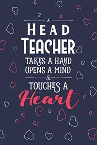 A Head Teacher Takes A Hand Opens A Mind & Touches A Heart